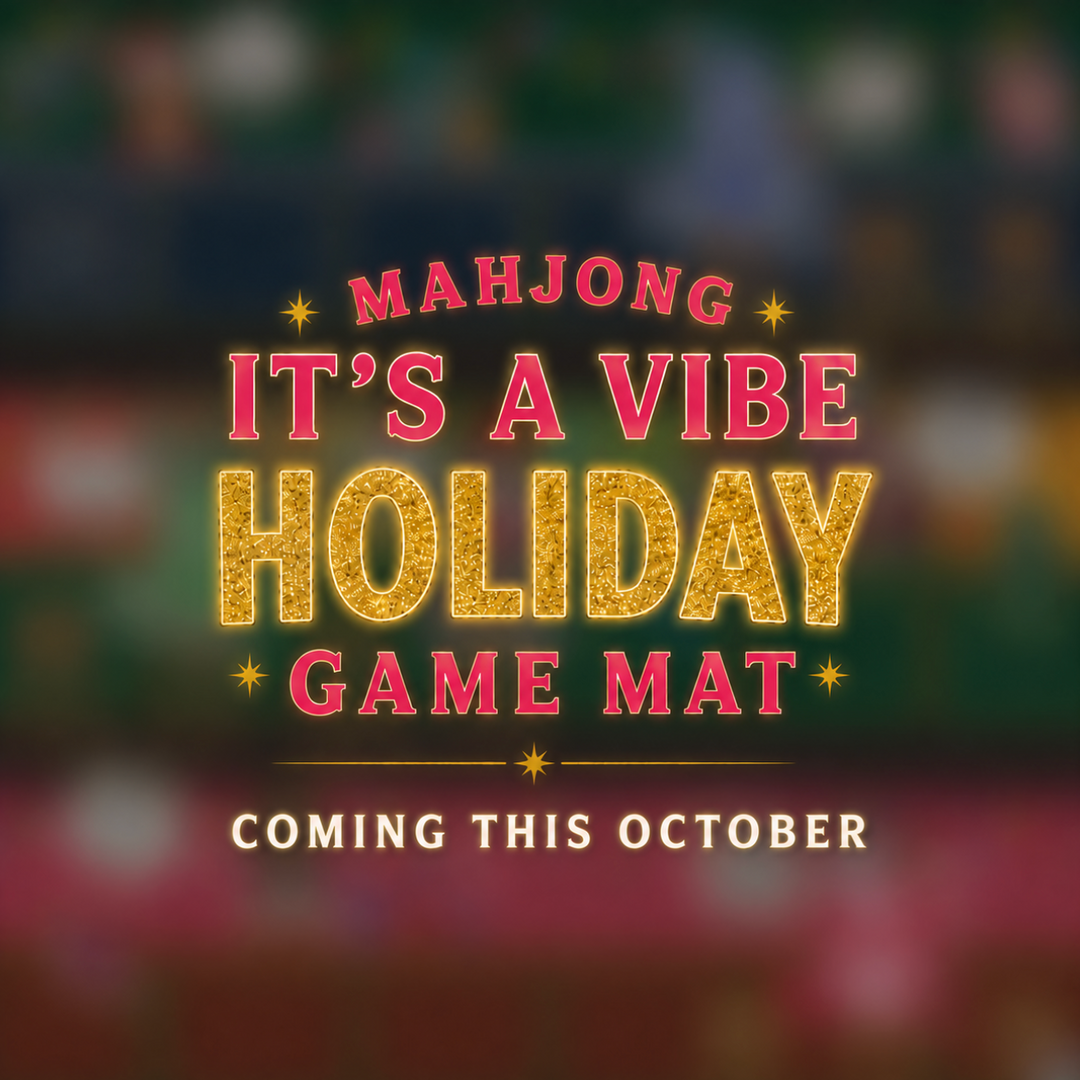 COMING THIS OCTOBER/NOVEMBER - MAHJONG IT'S A VIBE MAT